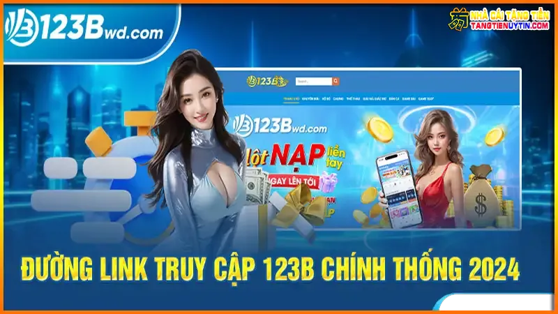 duong-link-truy-cap-123b-chinh-thong-2024
